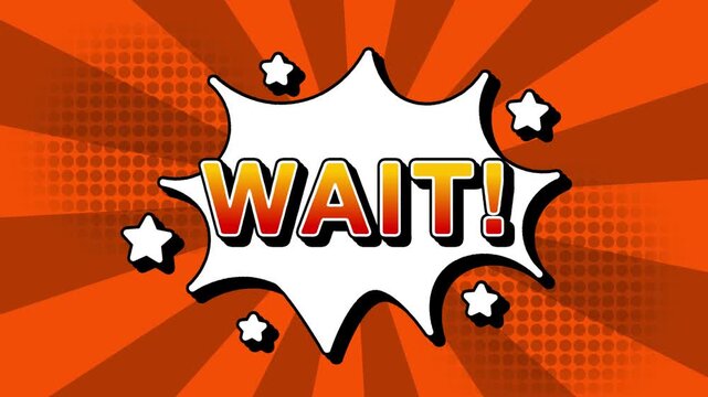 Wait text word lettering popup comic cartoon reveal with bomb and smoke explosion manga anime book page dots with radial speed lines doodle orange background with seamless loop animation retro