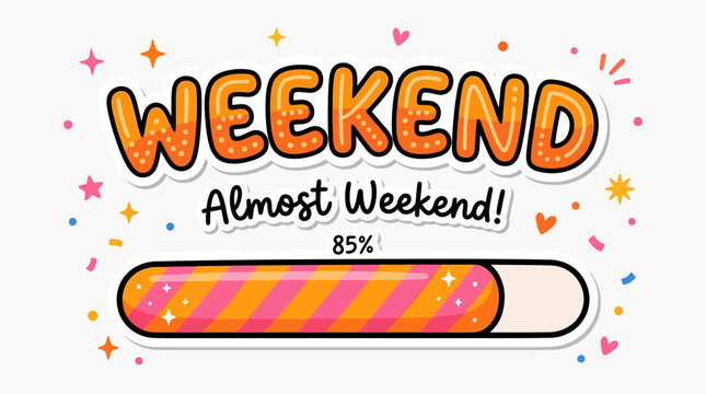 Colorful weekend progress bar almost there celebration design