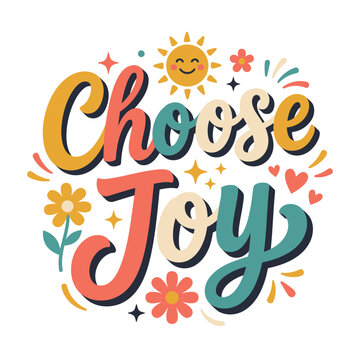 Bright joyful typography design with floral accents for uplifting motivational content