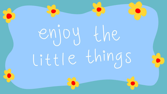 High Resolution Enjoy the little things quote design in sweet girly style