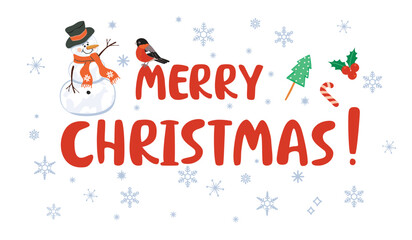 Christmas greeting card with cute snowman in a scarf, winter bird bullfinch, holly, sweets, and hand-drawn "Merry Christmas" lettering. Festive background with decorative snowflakes. Vector design.