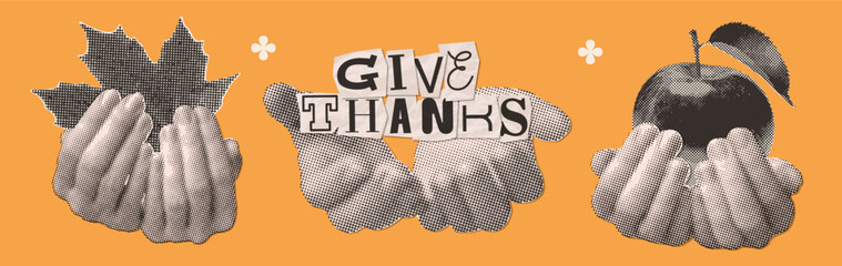 Naklejka premium Vintage halftone Thanksgiving banner with open hands holding autumn leaf, apple and Give Thanks cutout lettering, warm orange rustic harvest collage illustration for seasonal celebration header