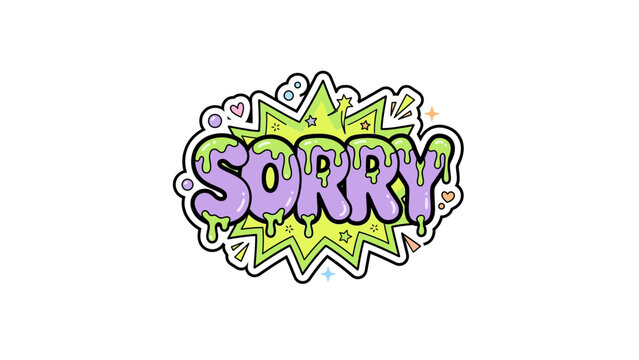 Apologetic sorry typography in graffiti style.