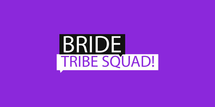 Bride tribe squad text design on a solid purple background