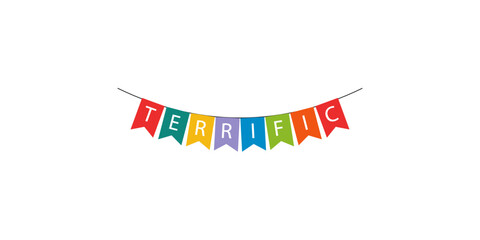 Fototapeta premium Colorful bunting flags spelling the word terrific on white background