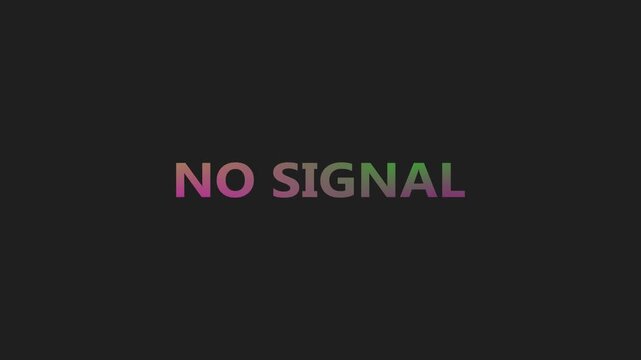 No Signal gaming status text with colorful retro typography on a dark screen, creating a disconnected display message for digital game interface design