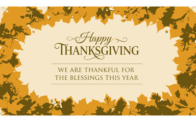 Fototapeta premium Happy Thanksgiving Sophisticated Thanksgiving seasonal border frame with golden autumn leaves and blessing message on a cream colored background USA