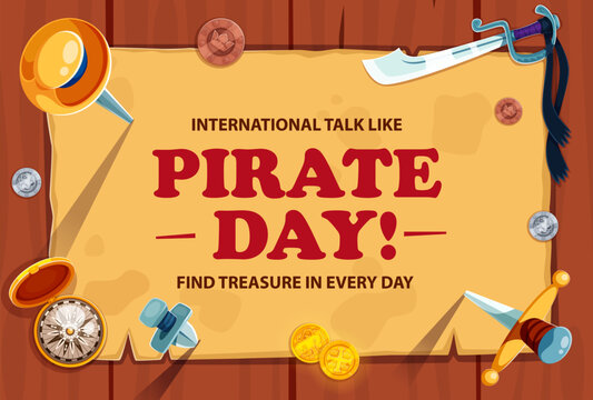 Pirate Day banner with old scroll manuscript, corsair weapons, treasure money and vintage compass. International talk like Pirate Day old paper scroll pinned to wood board with knife, dagger and sword