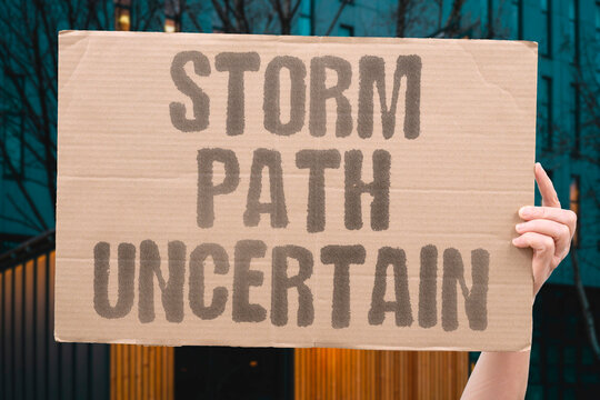"Storm Path Uncertain" Forecasters struggle with predicting tempest trajectory. SHAUN. STORM. UNCERTAIN. TRACK. FORECAST.