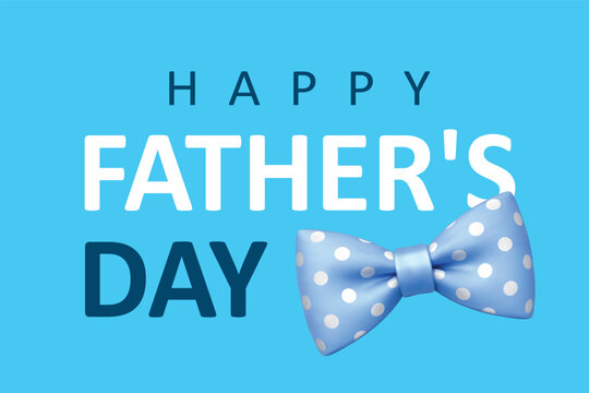 Happy Fathers Day typography poster with blue bow tie on blue background for holiday celebration design
