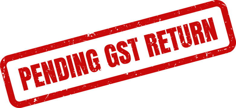 Red Pending GST Return Rubber Stamp Impression on White Background Illustrating Taxation