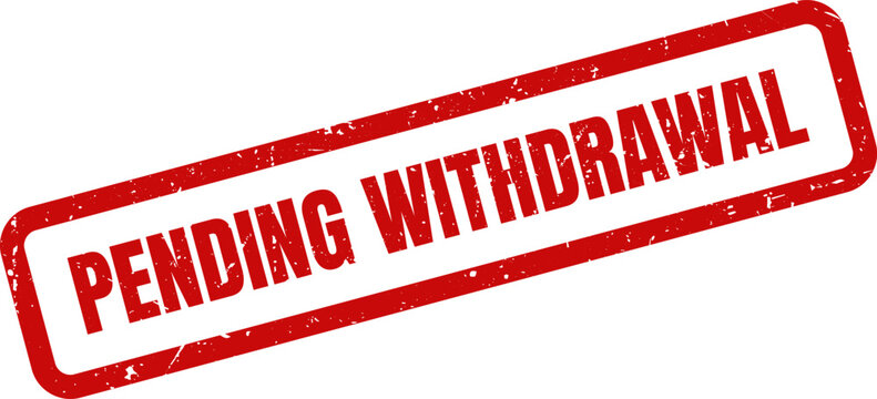 Red Pending Withdrawal Rubber Stamp Impression on White Background Illustrating Financial