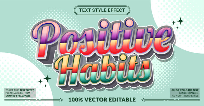 Positive Habits editable text effect vector with playful rounded lettering, pastel gradient colors and bold layered shadows, ideal for wellness, lifestyle and motivational designs.