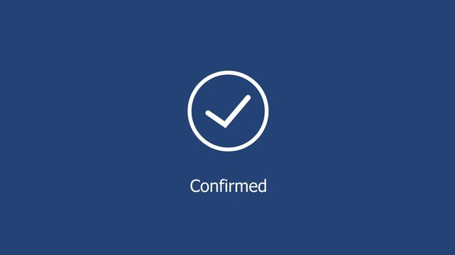 Minimalist animated checkmark with confirmed text on a deep blue background, digital user interface successful transaction notifications, and corporate approval systems