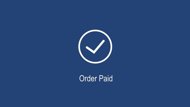 Order paid confirmation animation featuring a clean minimalist checkmark on a solid blue background, for e-commerce checkout, success notifications and, digital payment transaction systems