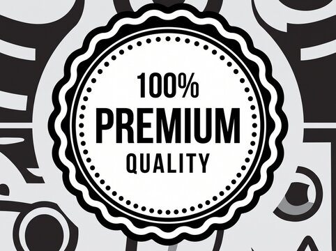 Premium Quality Badge with Scalloped Edge and 100 Percent Text on Abstract Black and White Pattern Background