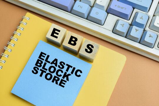 Concept of EBS - Elastic Block Store write on sticky notes isolated on table.