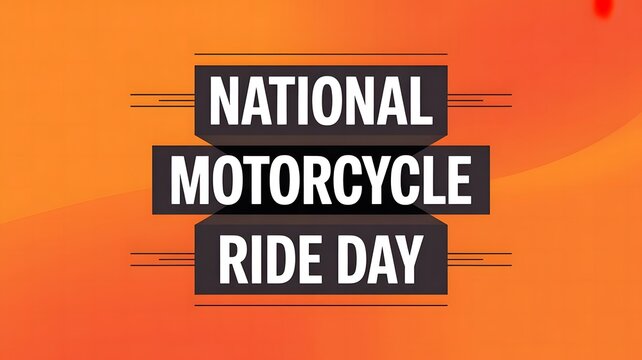National Motorcycle Ride Day retro poster with striking orange background, bold black typography, vintage racing lines, biker celebration artwork, motorcycle culture, and adventurous road spirit