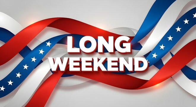 Long weekend banner with american flag ribbons, patriotic red white and blue wavy stripes with stars, festive holiday background for independence day, memorial day or labor day