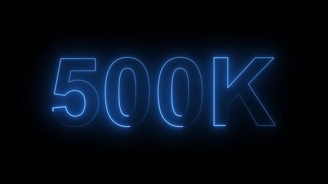 Glowing Neon 500K Followers Milestone Celebration Animation on Black Background.