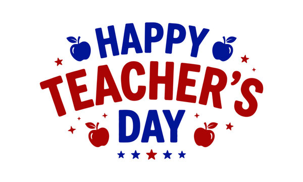 Happy Teacher's Day typography vector design with red and blue bold lettering, apples, and star icons