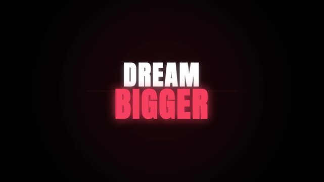 A motivational video featuring the glowing red neon text 'DREAM BIGGER' on a pitch-black background, with a subtle flickering light effect that inspires ambition and success.