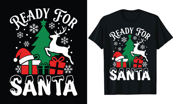 READY FOR SANTA Christmas T-Shirt Design &ndash; Snowy Reindeer Quote with Holiday Tree & Gift Boxes Tee