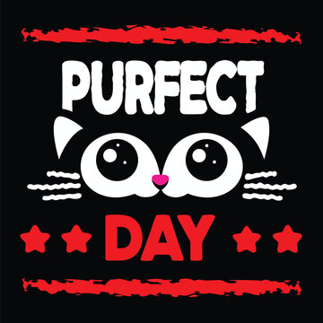 Playful PURRFECT DAY design showcasing cute cat eyes, a pink nose, and red decorative stars T-shirt Design