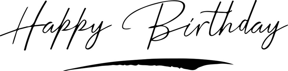 Handwritten typography quote happy birthday in black script lettering © bijaychandra