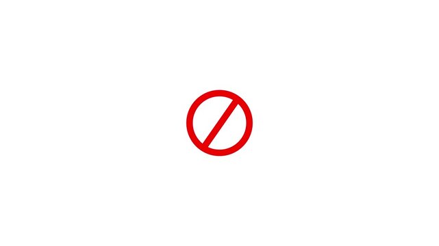 Red sign stop, cross, x, ban, cancel, prohibited icon animation on white background. Motion graphics of danger sign. stop or no entry forbidden red circle.