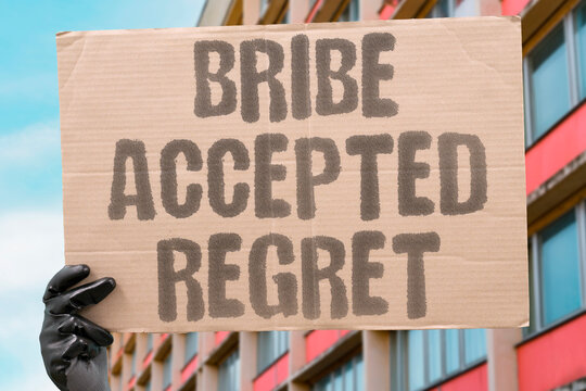 "Bribe accepted regret" Remorse after taking illegal money. REGRET. REMORSE. ACCEPTED. ILLEGAL. BRIBE.
