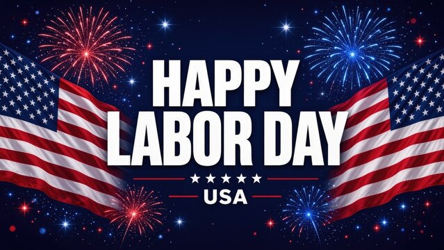 Bold design featuring fireworks and American flags celebrating Labor Day