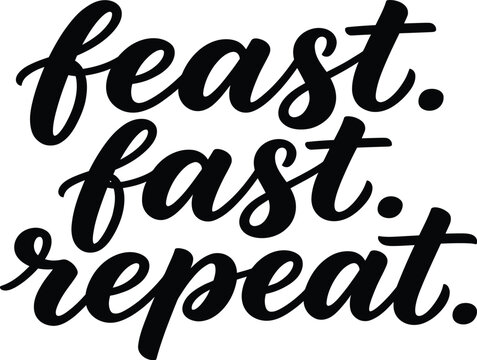 Feast Fast Repeat Hand Lettering Typography Design