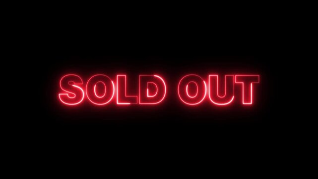 Sold out text glowing red in darkness dynamic motion graphic.
