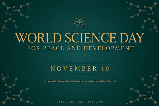 Science day for peace and development with golden text and molecular structures on a dark green background, for november tenth event