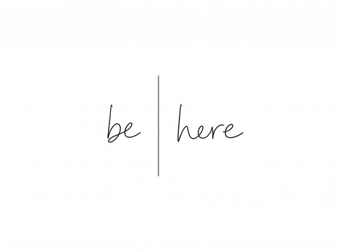 Minimalist be here handwritten typography tattoo with vertical line