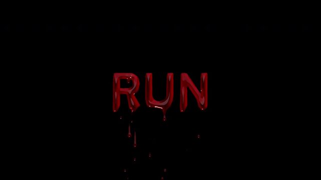 RUN bloody one word command, dripping blood chase marker for horror trailers, survival game clips and thriller title sequences
