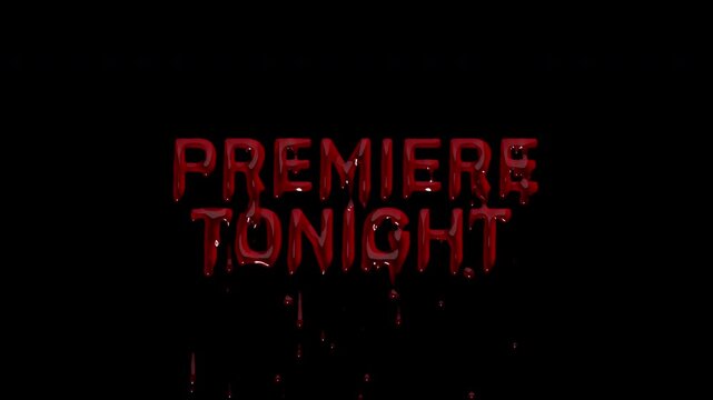 PREMIERE TONIGHT bloody event card, dripping blood same day launch text for horror screenings, series debuts and broadcast promos