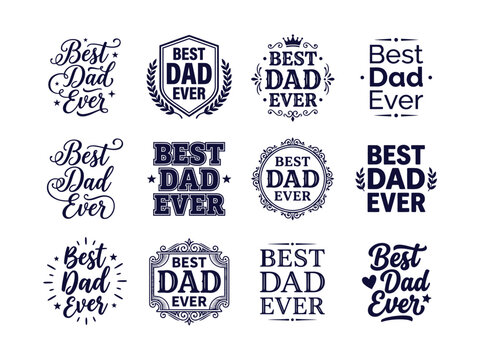 Collection of distressed best dad ever lettering designs for father's day