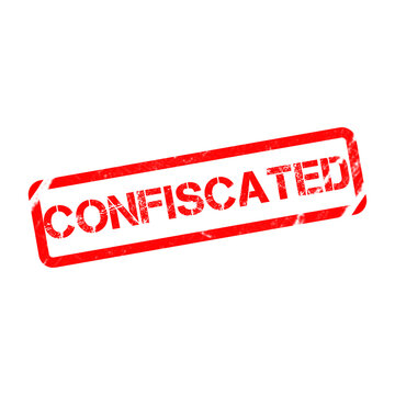 Confiscated red rubber stamp on white background, distressed grunge ink texture, legal seizure and law enforcement concept
