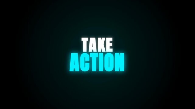 A glowing cyan 'TAKE ACTION' sign pulses against a dark background, creating a motivational atmosphere. The rhythmic neon light draws focus to the empowering message.