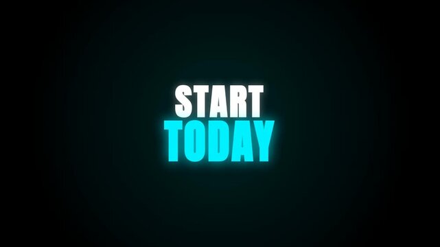 A motivational video featuring the text 'START TODAY' in a glowing cyan neon style that gently pulses against a dark background, creating a sense of urgency and inspiration.