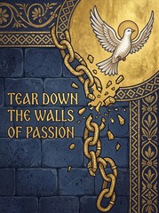 Naklejka premium White dove with halo breaking golden chain on mosaic wall with text tear down the walls of passion. Spiritual freedom and liberation