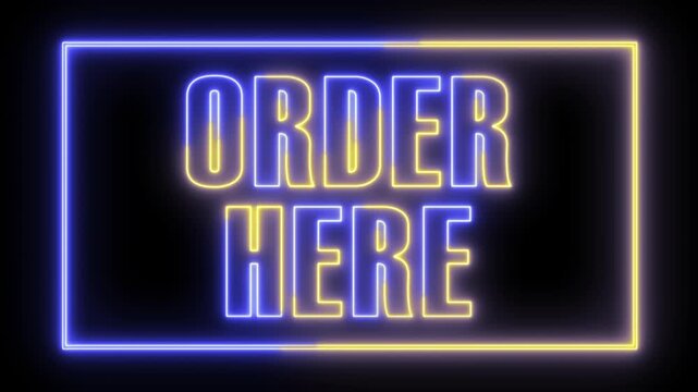 Order here neon text animation on black background. Animated text 4K Resolution.