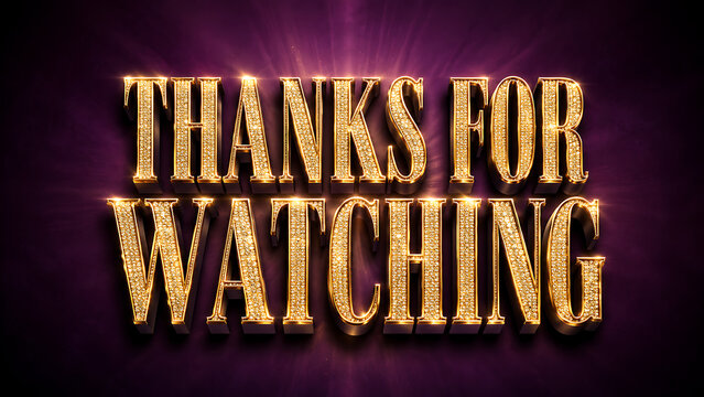 Golden 3D text reading thanks for watching on a purple background with light rays.