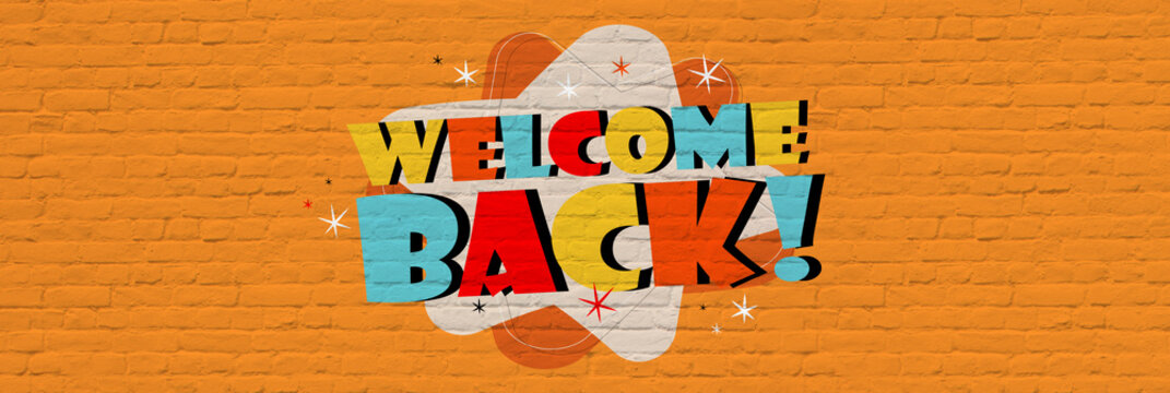 Welcome back on yellow bricks background
