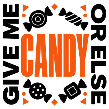 Give me candy or else holiday banner design featuring halloween typography and sweets or else trick or treat halloween typography lettering illustration decoration seasonal celebration