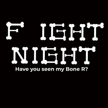 Fright Night Have You Seen My Bone R Funny Skeleton Halloween Typography Vector