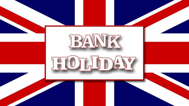 Bank Holiday - banner with flag of the United Kingdom design and typography - poster for UK Bank Holiday in the the United Kingdom - 3D Illustration