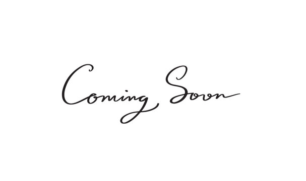 coming soon text font calligraphy handwritten lettering script black color icon object coming soon promotion announcement advertisement marketing sale coming soon commerce coming soon shop store event